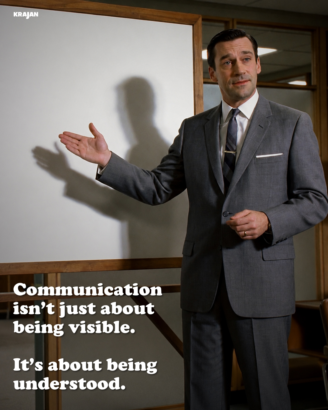 Communication isn't just about being visible. It's about being understood.